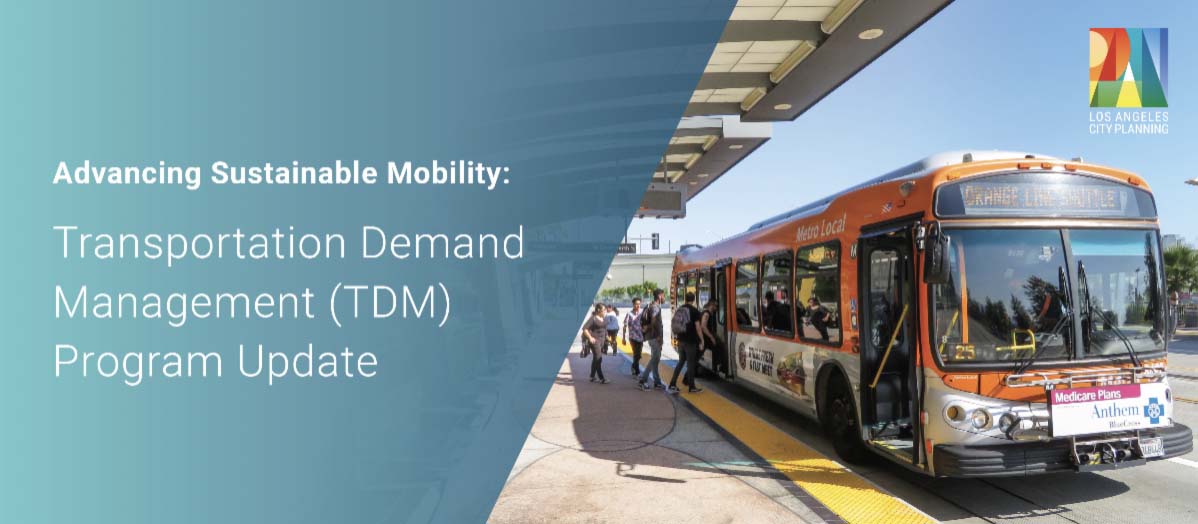 Project Spotlight: Proposed changes to the City of Los Angeles’ current Transportation Demand Management (TDM) program