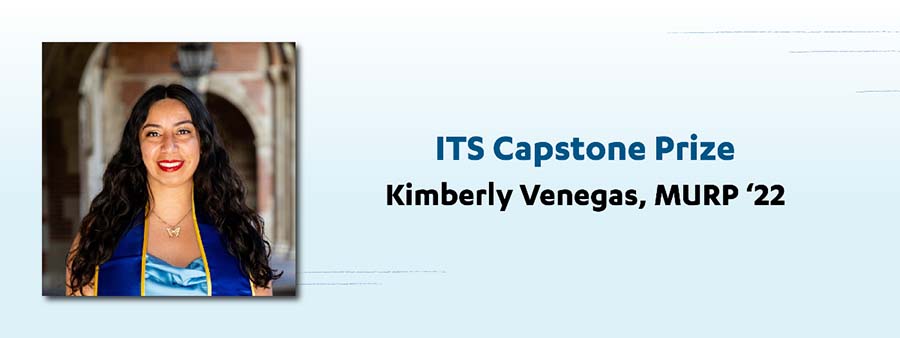 ITS Capstone Prize Kimberly Venegas MURP 22