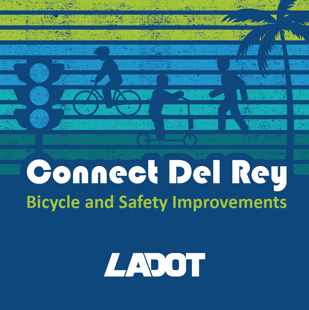 Connect Del Rey Bicycle and Safety Improvements 